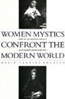 Marie-Florine Bruneau - Women Mystics Confront the Modern World
