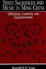 Joseph S C Lam, Joseph S. C. Lam, Joseph Sui Ching Lam - State Sacrifices and Music in Ming China