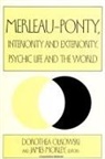 James Morley, Dorothea Olkowski - Merleau-Ponty, Interiority and Exteriority, Psychic Life and the World