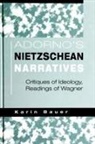 Karin Bauer - Adorno's Nietzschean Narratives