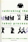 Peter Meiksins, Thomas L. Steiger, Mark Wardell - Rethinking the Labor Process