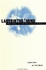 Gert Hellerich, Daniel R White, Daniel R. White - Labyrinths of the Mind