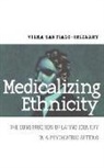 Vilma Santiago-Irizarry - Medicalizing Ethnicity