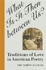 Eric Murphy Selinger - What is it Then Between Us?