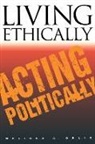 Melissa A. Orlie - Living Ethically, Acting Politically