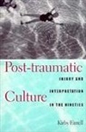 Kirby Farrell, Kirby (University of Massachusetts) Farrell, Farrell Kirby - Post-Traumatic Culture