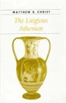 Matthew R. Christ, Matthew R. (Indiana University) Christ - Litigious Athenian