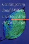Claudia Bathsheba Braude, Sander L. Gilman - Contemporary Jewish Writing in South Africa
