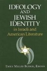 Emily Miller Budick - Ideology and Jewish Identity in Israeli and American Literature