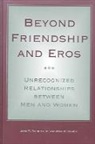 Anne H Bishop, Anne H. Bishop, Bishop Anne H., John R. Scudder, John R Scudder Jr, John R. Scudder Jr... - Beyond Friendship and Eros