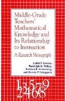 Barbara E Armstrong, Barbara E. Armstrong, Randolph A Philipp, Randolph A. Philipp, Bonnie P Schappelle, Bonnie P. Schappelle... - Middle Grade Teachers' Mathematical Knowledge and Its Relationship to Instruction
