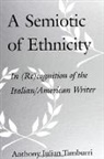 Anthony Julian Tamburri - A Semiotic of Ethnicity