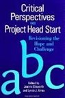 Lynda J Ames, Lynda J. Ames, Jeanne Ellsworth - Critical Perspectives on Project Head Start