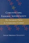 Leslie Friedman Goldstein, Leslie Friedman (Unidel Professor of Political Science and International Relations Goldstein - Constituting Federal Sovereignty