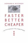 Howard E Mccurdy, Howard E. Mccurdy, Howard E. (American University) Mccurdy - Faster, Better, Cheaper