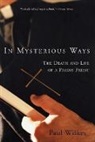 Paul Wilkes, Wilkes Paul - In Mysterious Ways
