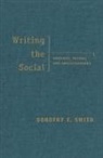 Dorothy E. Smith - Writing the Social