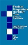 Center for Practice Innovations, Judith Gonyea, Judith G. Gonyea, Nancy R. Hooyman - Feminist Perspectives on Family Care