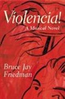 Bruce Jay Friedman, Friedman Bruce Jay - Violencia!