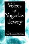 Paul Benjamin Gordiejew - Voices of Yugoslav Jewry