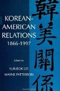 Yur-Bok Lee, Lee Yur-Bok, Wayne Patterson, Patterson Wayne - Korean-American Relations 1866-1997