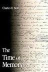 Charles E Scott, Charles E. Scott - The Time of Memory