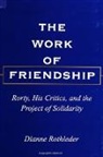 Dianne Rothleder - The Work of Friendship