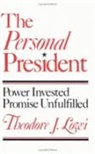Theodore Lowi, Theodore J. Lowi - The Personal President