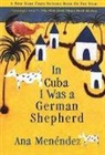 Ana Menéndez, Ana Men�ndez, Ana Menendez, Ana Menéndez - In Cuba I Was a German Shepherd
