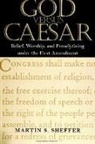 Martin S Sheffer, Martin S. Sheffer - God Versus Caesar
