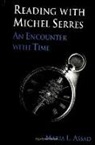 Maria L. Assad - Reading with Michel Serres