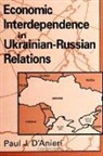 Paul J D'Anieri, Paul J. D'Anieri - Economic Interdependence in Ukrainian-Russian Relations