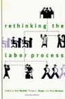Peter Meiksins, Thomas L Steiger, Thomas L. Steiger, Mark Wardell - Rethinking the Labor Process