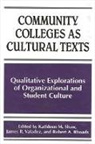 Robert A Rhoads, Robert A. Rhoads, Kathleen M Shaw, Kathleen M. Shaw, James R Valadez, James R. Valadez - Community Colleges as Cultural Texts