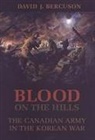 David J. Bercuson, David Jay Bercuson - Blood on the Hills