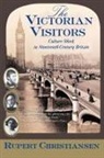 Rupert Christiansen, Christiansen Rupert - The Victorian Visitors