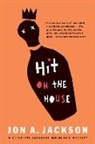 Jackson, Jon A. Jackson, Jackson Jon A. - Hit on the House