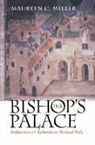 Maureen Miller, Maureen C Miller, Maureen C. Miller - The Bishop's Palace