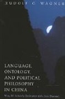 Rudolf G Wagner, Rudolf G. Wagner - Language, Ontology, and Political Philosophy in China