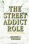 Richard C Stephens, Richard C. Stephens - The Street Addict Role