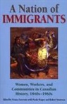 Michael Howell, Franca Iacovetta, Paula Draper, Franca Iacovetta, Robert Ventresca, Robert A. Ventresca - A Nation of Immigrants