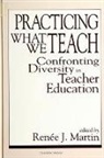 Renee J Martin, Renee J. Martin - Practicing What We Teach