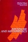 Michel Haar, Michael Gendre - Nietzsche and Metaphysics