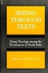 Francis X Clooney, Francis X. Clooney, Francis X. Clooney Sj - Seeing Through Texts