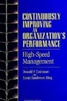 Donald P Cushman, Donald P. Cushman, Sarah S. King, Sarah Sanderson King - Continuously Improving an Organization's Performance