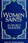 Arvind Sharma, Arvind Sharma - Women Saints in World Religions