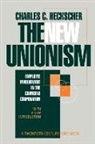 Charles Heckscher, Charles C Heckscher, Charles C. Heckscher - The New Unionism