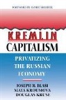 Joseph R. Blasi, Maya Kroumova, Douglas Kruse - Kremlin Capitalism