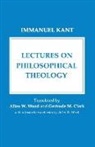 Immanuel Kant - Lectures on Philosophical Theology