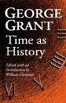 George Grant, William Christian - Time as History